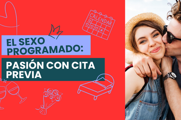 Sexo programado: la cita que mantiene la pasión en pareja
